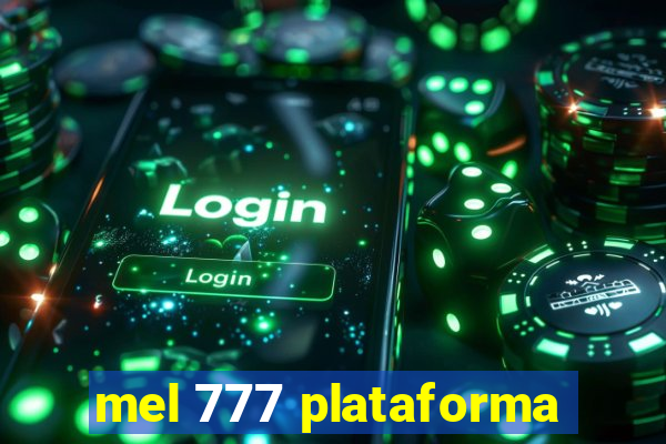 mel 777 plataforma